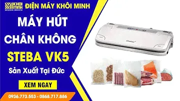 Máy Hút Chân Không STEBA VK5 Chính Hãng Giá Tốt Nhất 2022 | Máy Hút Chân Không Gia Đình